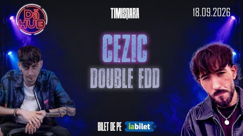 Timisoara: Concert CEZIC - DOUBLE EDD