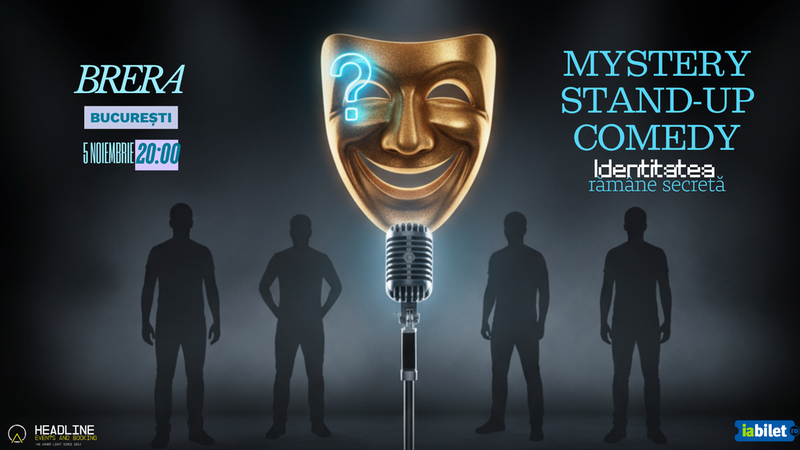 Mystery Stand-Up Comedy cu 4 comedianți - "Identitatea rămâne secretă"