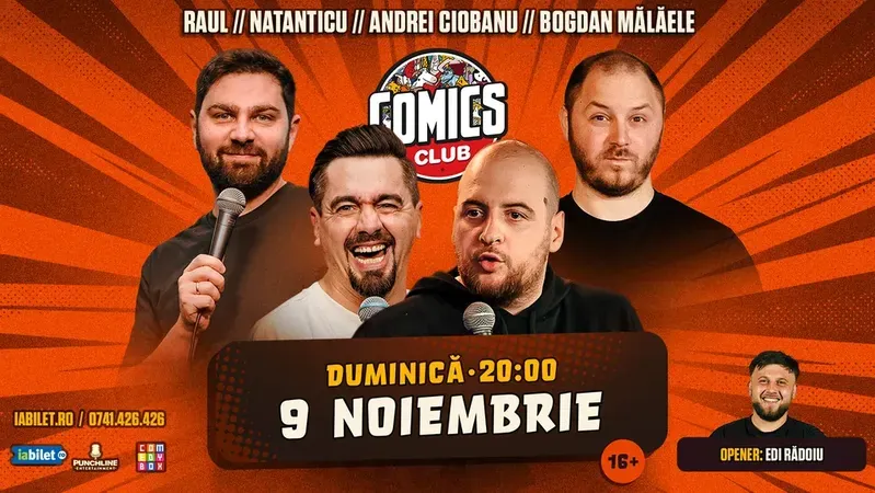 Stand-up cu Andrei Ciobanu, Raul Gheba, Bogdan Mălăele, Natanticu și Edi Rădoiu la ComicsClub!