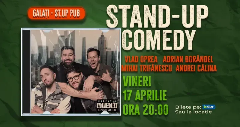 Galati: Stand-up Comedy cu Oprea, Borândel, Trifănescu și Călina