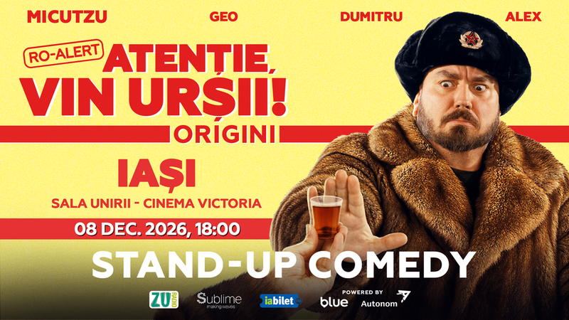 Iași: Stand-up Comedy cu Micutzu, Geo Adrian si George Dumitru - “Atentie, vin ursii!” - MARTI - ORA 18:00